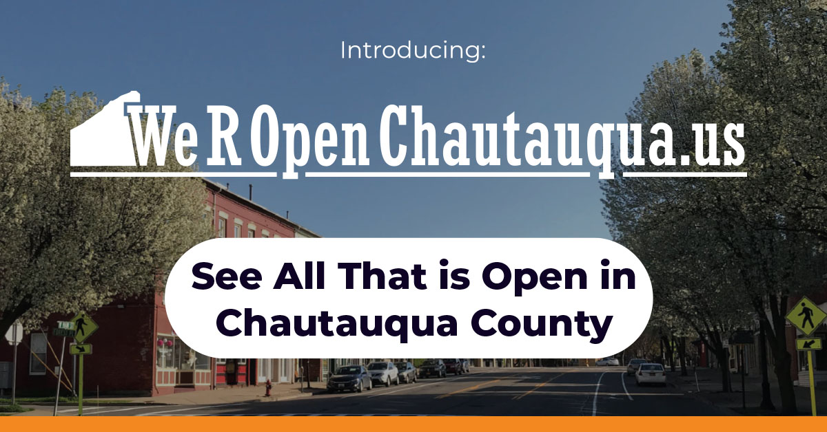 WeROpenChautauqua.us See all that is open in Chautauqua County