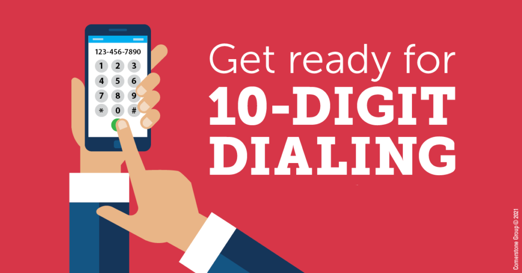 Important Notice Mandatory 10 Digit Dialing Coming To Multiple Statesarea Codes Dft 1880